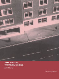 Title: The Social Work Business, Author: John Harris