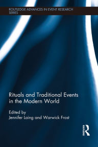 Title: Rituals and Traditional Events in the Modern World, Author: Jennifer Laing