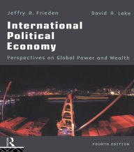 Title: International Political Economy: Perspectives on Global Power and Wealth, Author: Jeffry A. Frieden