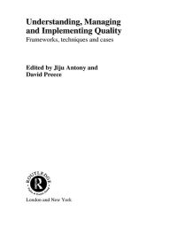 Title: Understanding, Managing and Implementing Quality: Frameworks, Techniques and Cases, Author: Jiju Antony