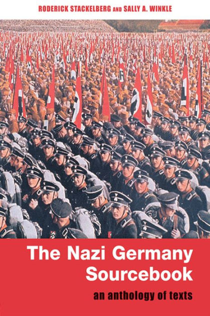 The Nazi Germany Sourcebook: An Anthology of Texts / Edition 1 by ...