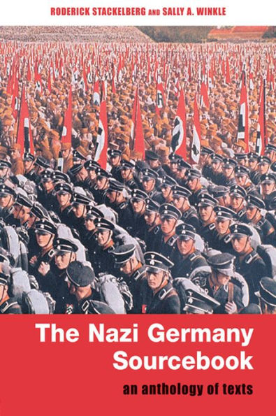 The Nazi Germany Sourcebook: An Anthology of Texts