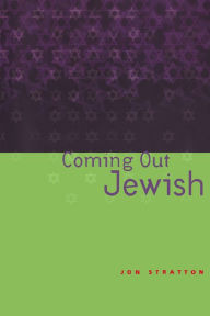 Title: Coming Out Jewish, Author: Jon Stratton