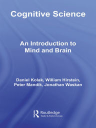 Title: Cognitive Science: An Introduction to Mind and Brain, Author: Daniel Kolak