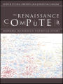 The Renaissance Computer: Knowledge Technology in the First Age of Print