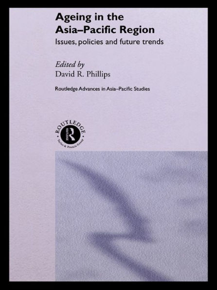 Ageing in the Asia-Pacific Region: Issues, Policies and Future Trends