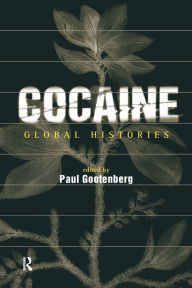 Title: Cocaine: Global Histories, Author: Paul Gootenberg