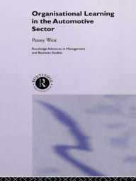 Title: Organisational Learning in the Automotive Sector, Author: Dr Penny West