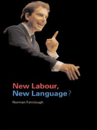 Title: New Labour, New Language?, Author: Norman Fairclough