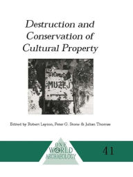 Title: Destruction and Conservation of Cultural Property, Author: R Layton