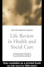 Life Review In Health and Social Care: A Practitioners Guide