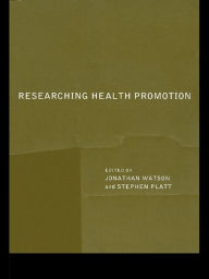 Title: Researching Health Promotion, Author: Stephen Platt
