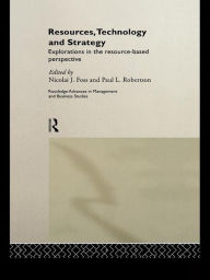 Title: Resources, Technology and Strategy, Author: Nicolai J. Foss