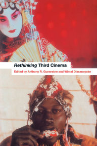 Title: Rethinking Third Cinema, Author: Wimal Dissanayake