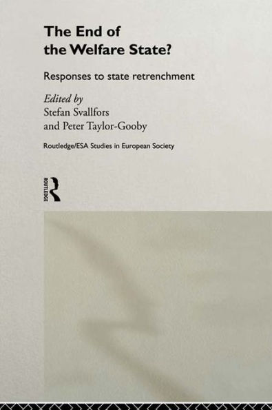 The End of the Welfare State?: Responses to State Retrenchment