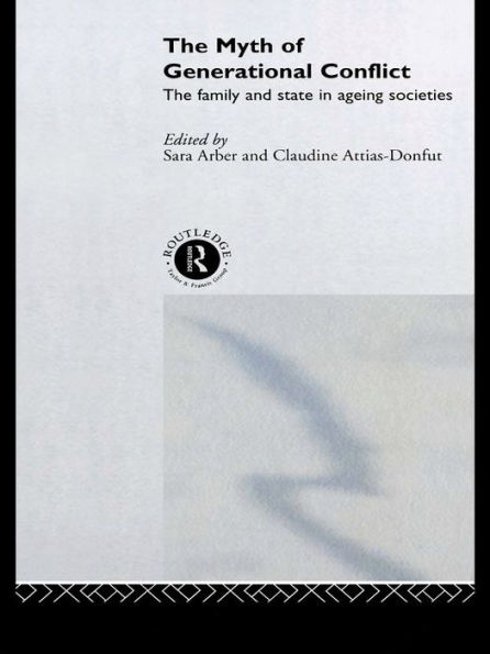 The Myth of Generational Conflict: The Family and State in Ageing Societies