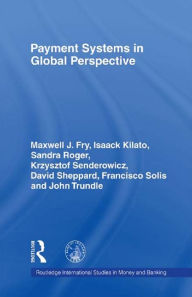 Title: Payment Systems in Global Perspective, Author: Maxwell J. Fry