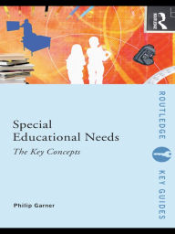 Title: Special Educational Needs: The Key Concepts, Author: Philip Garner