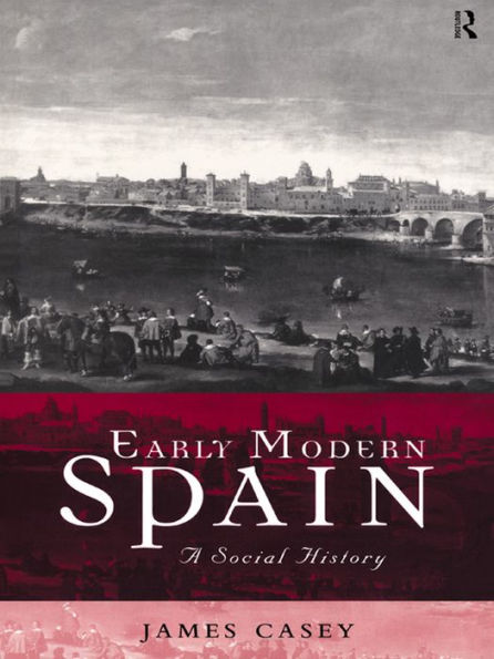 Early Modern Spain: A Social History