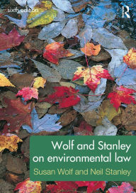 Title: Wolf and Stanley on Environmental Law, Author: Susan Wolf