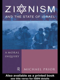 Title: Zionism and the State of Israel: A Moral Inquiry, Author: The Rev Dr Michael Prior Cm