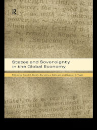 Title: States and Sovereignty in the Global Economy, Author: David A. Smith