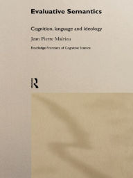 Title: Evaluative Semantics: Cognition, Language and Ideology, Author: Jean-Pierre Malrieu