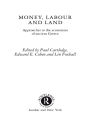 Money, Labour and Land: Approaches to the economics of ancient Greece