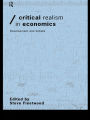 Critical Realism in Economics: Development and Debate