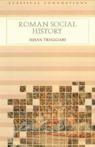 Title: Roman Social History, Author: Susan Treggiari