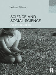 Title: Science and Social Science: An Introduction, Author: Malcolm Williams