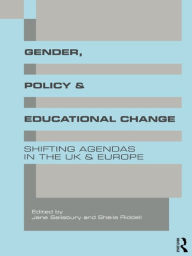 Title: Gender, Policy and Educational Change: Shifting Agendas in the UK and Europe, Author: Sheila Riddell