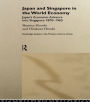 Japan and Singapore in the World Economy: Japan's Economic Advance into Singapore 1870-1965