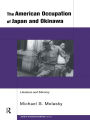 The American Occupation of Japan and Okinawa: Literature and Memory