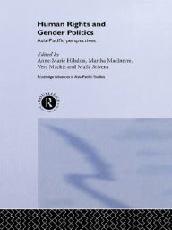 Title: Human Rights and Gender Politics: Asia-Pacific Perspectives, Author: Anne-Marie Hilsdon