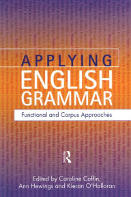 Title: Applying English Grammar.: Corpus and Functional Approaches, Author: Caroline Coffin