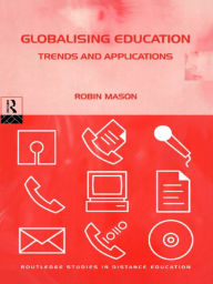 Title: Globalising Education: Trends and Applications, Author: Robin Mason