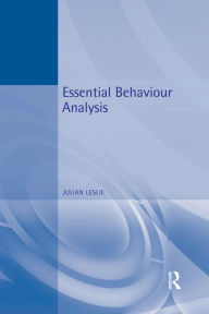 Title: Essential Behaviour Analysis, Author: Julian Leslie