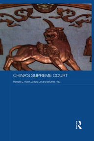 Title: China's Supreme Court, Author: Ronald C. Keith