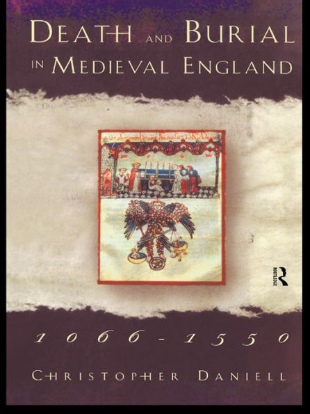 Death and Burial in Medieval England 1066-1550