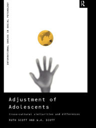 Title: Adjustment of Adolescents: Cross-Cultural Similarities and Differences, Author: W. A. Scott