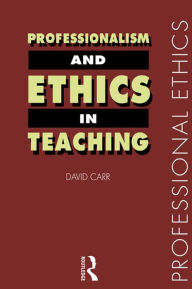 Title: Professionalism and Ethics in Teaching, Author: David Carr (2)