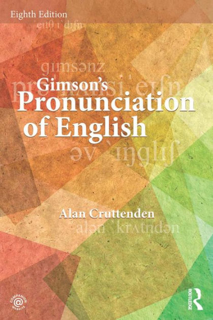 Gimson's Pronunciation of English / Edition 8 by Alan Cruttenden ...