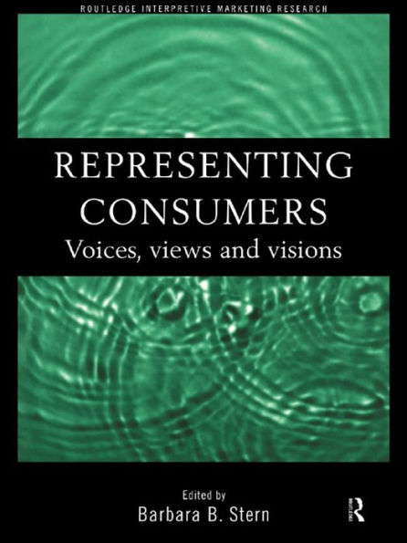 Representing Consumers: Voices, Views and Visions