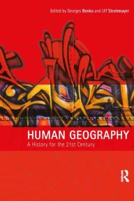 Title: Human Geography: A History for the Twenty-First Century, Author: Georges Benko