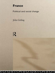 Title: France: Political and Social Change, Author: John Girling