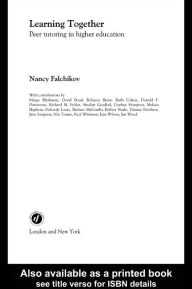 Title: Learning Together: Peer Tutoring in Higher Education, Author: Nancy Falchikov