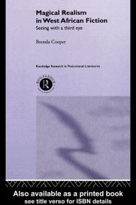 Title: Magical Realism in West African Fiction, Author: Brenda Cooper