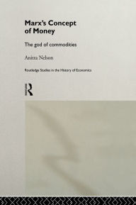 Title: Marx's Concept of Money, Author: Anitra Nelson