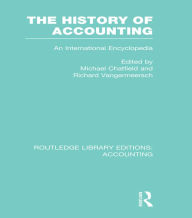 Title: The History of Accounting (RLE Accounting): An International Encylopedia, Author: Michael Chatfield